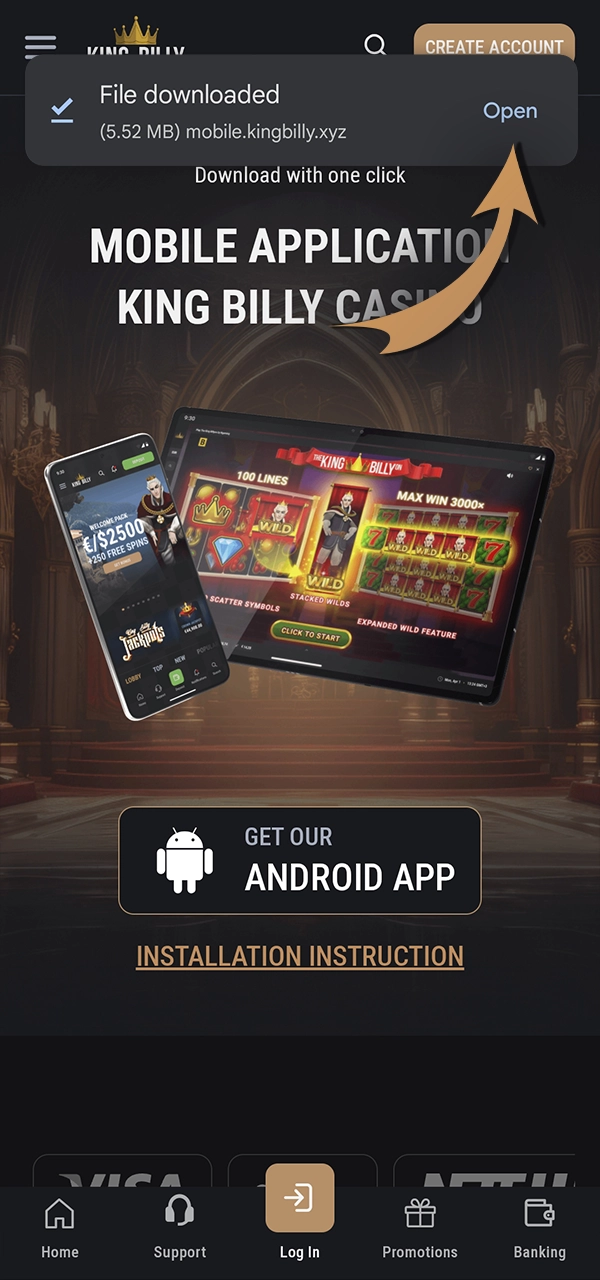 Open and install the apk file of King Billy app.